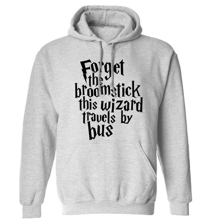 Forget the broomstick this wizard travels by bus adults unisexgrey hoodie 2XL