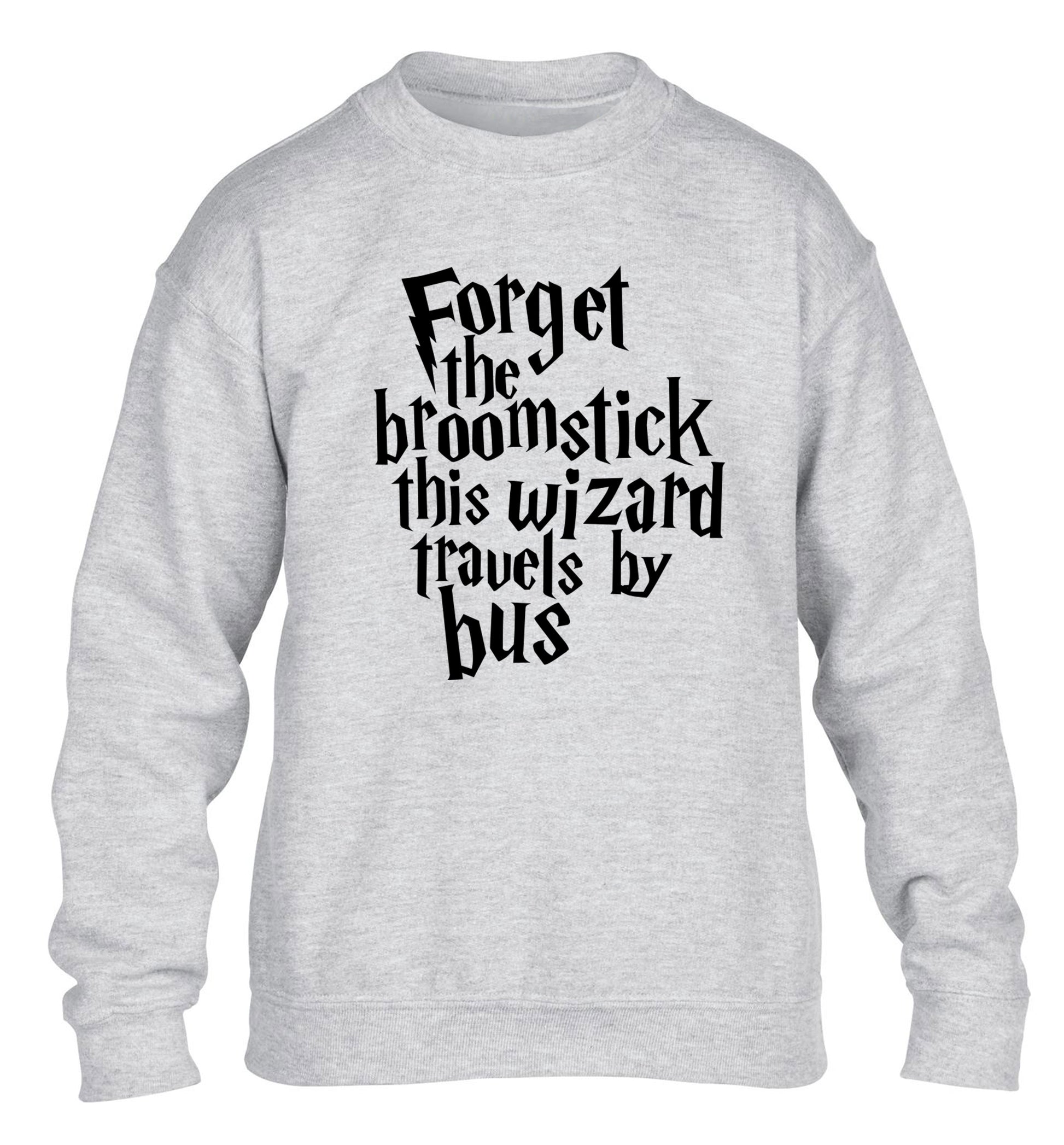 Forget the broomstick this wizard travels by bus children's grey sweater 12-14 Years