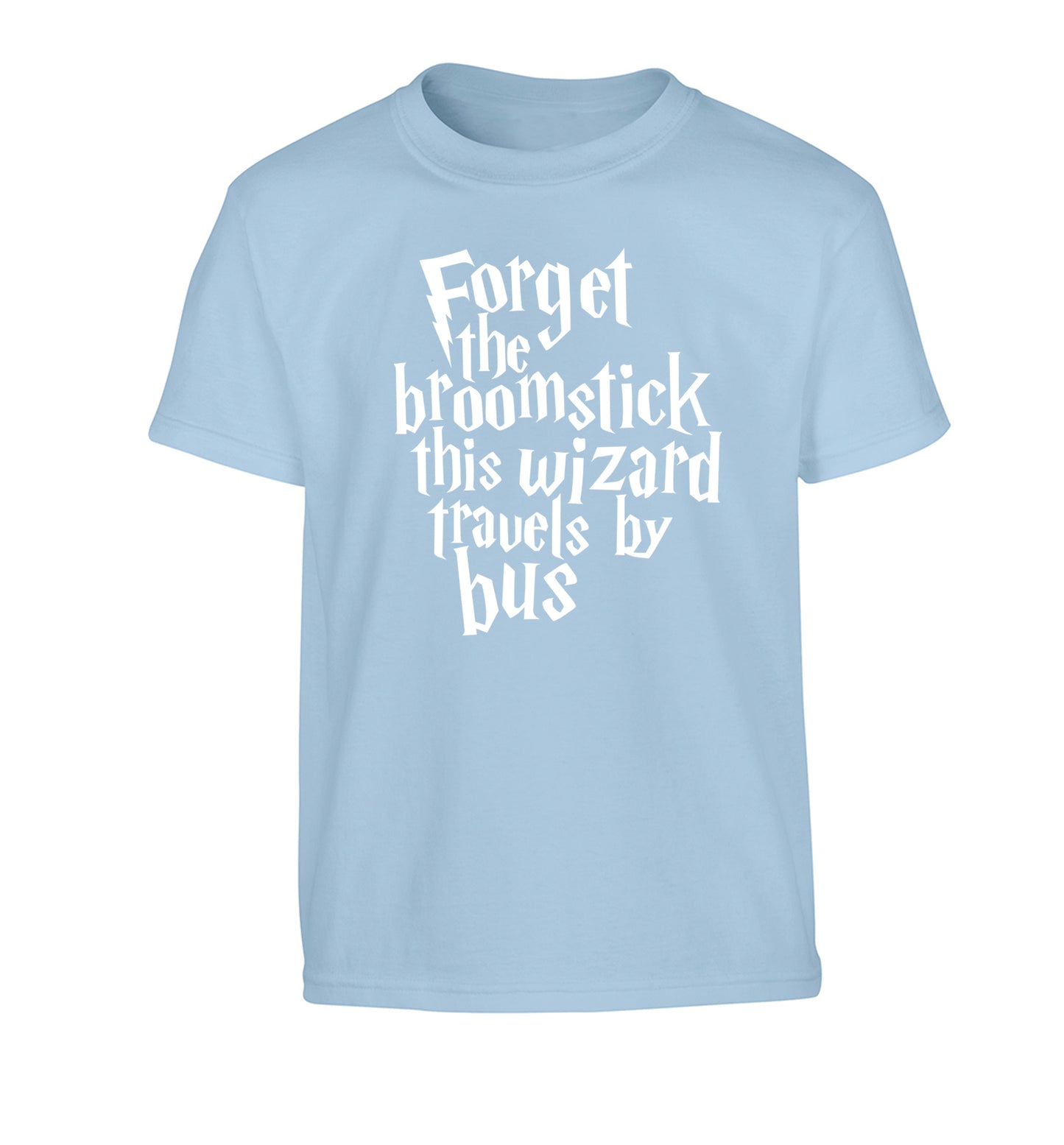 Forget the broomstick this wizard travels by bus Children's light blue Tshirt 12-14 Years