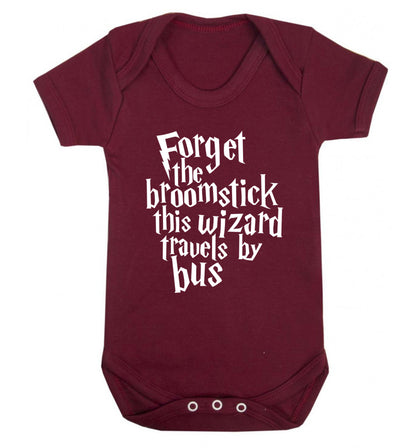 Forget the broomstick this wizard travels by bus Baby Vest maroon 18-24 months
