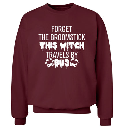 Forget the broomstick this witch travels by bus Adult's unisexmaroon Sweater 2XL