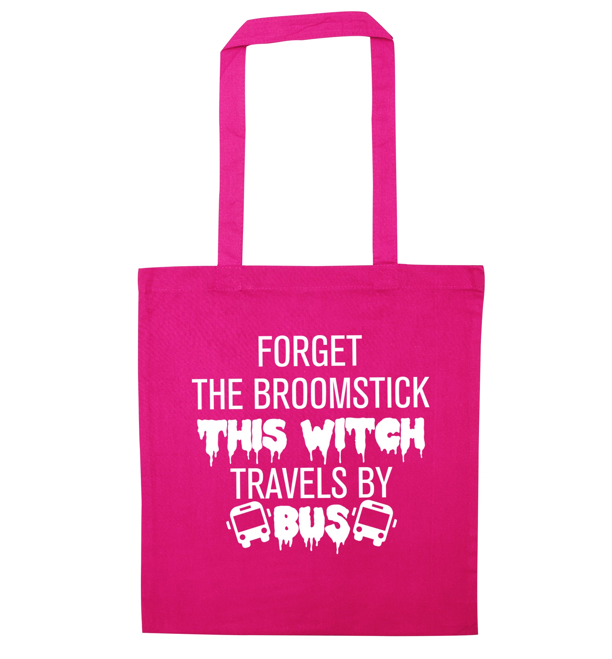 Forget the broomstick this witch travels by bus pink tote bag