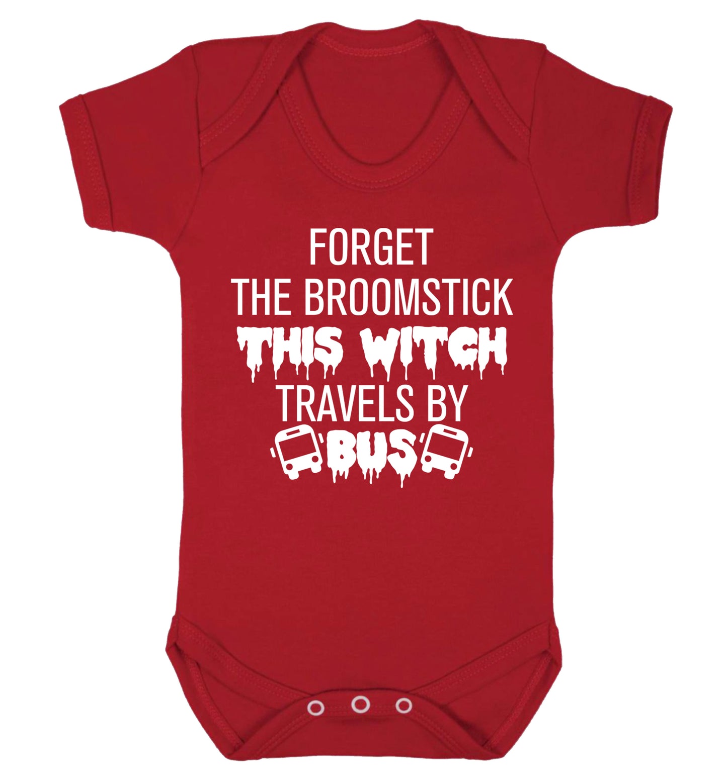 Forget the broomstick this witch travels by bus Baby Vest red 18-24 months