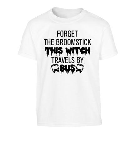 Forget the broomstick this witch travels by bus Children's white Tshirt 12-14 Years