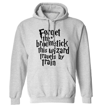 Forget the broomstick this wizard travels by train adults unisexgrey hoodie 2XL