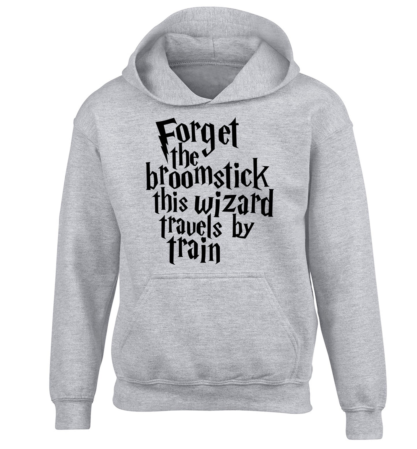 Forget the broomstick this wizard travels by train children's grey hoodie 12-14 Years