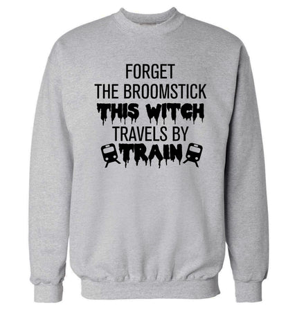 Forget the broomstick this witch travels by train Adult's unisexgrey Sweater 2XL
