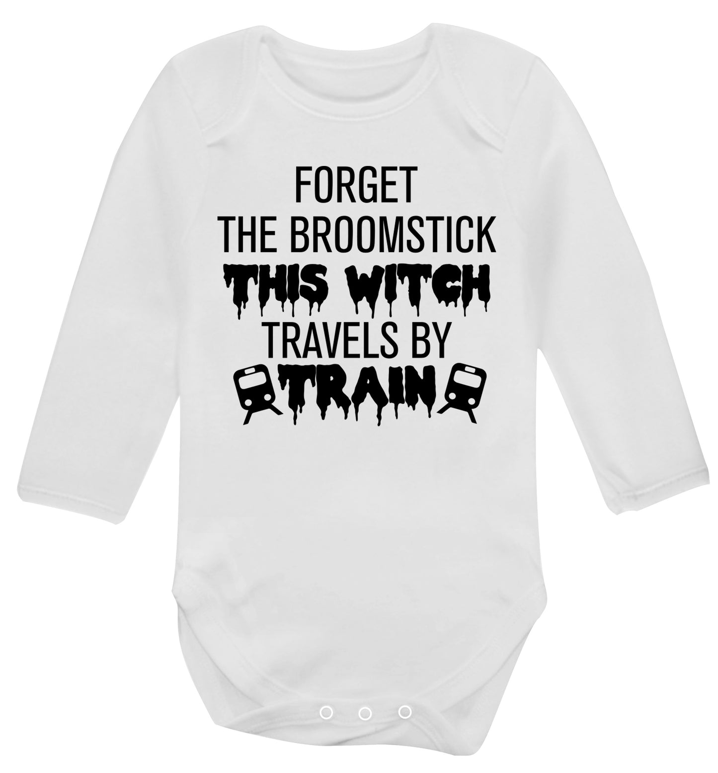 Forget the broomstick this witch travels by train Baby Vest long sleeved white 6-12 months