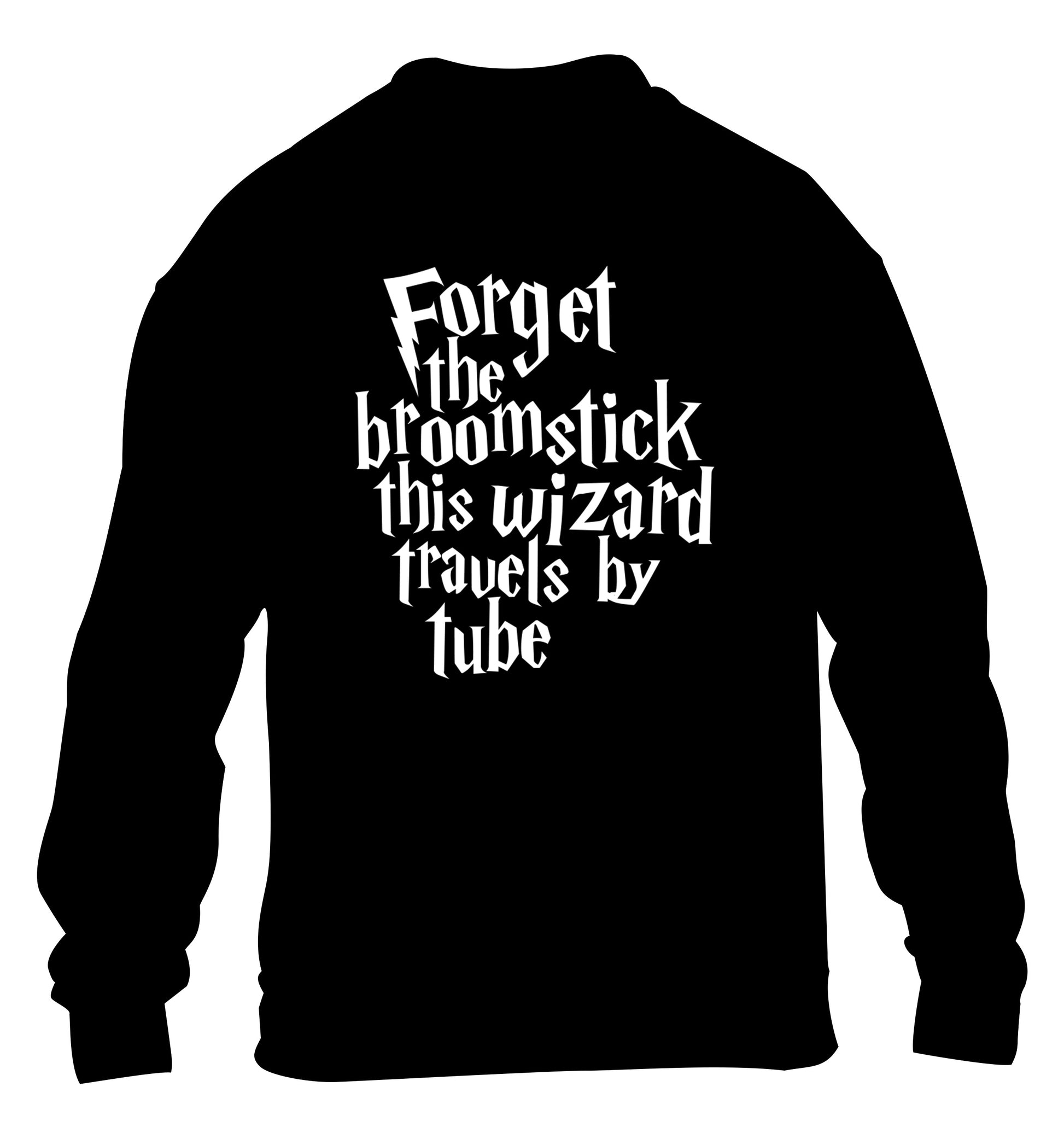 Forget the broomstick this wizard travels by tube children's black sweater 12-14 Years