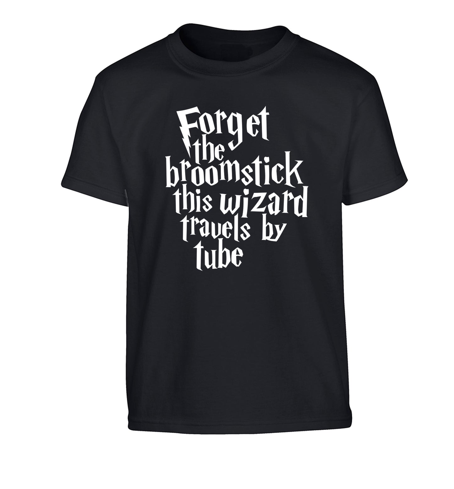 Forget the broomstick this wizard travels by tube Children's black Tshirt 12-14 Years