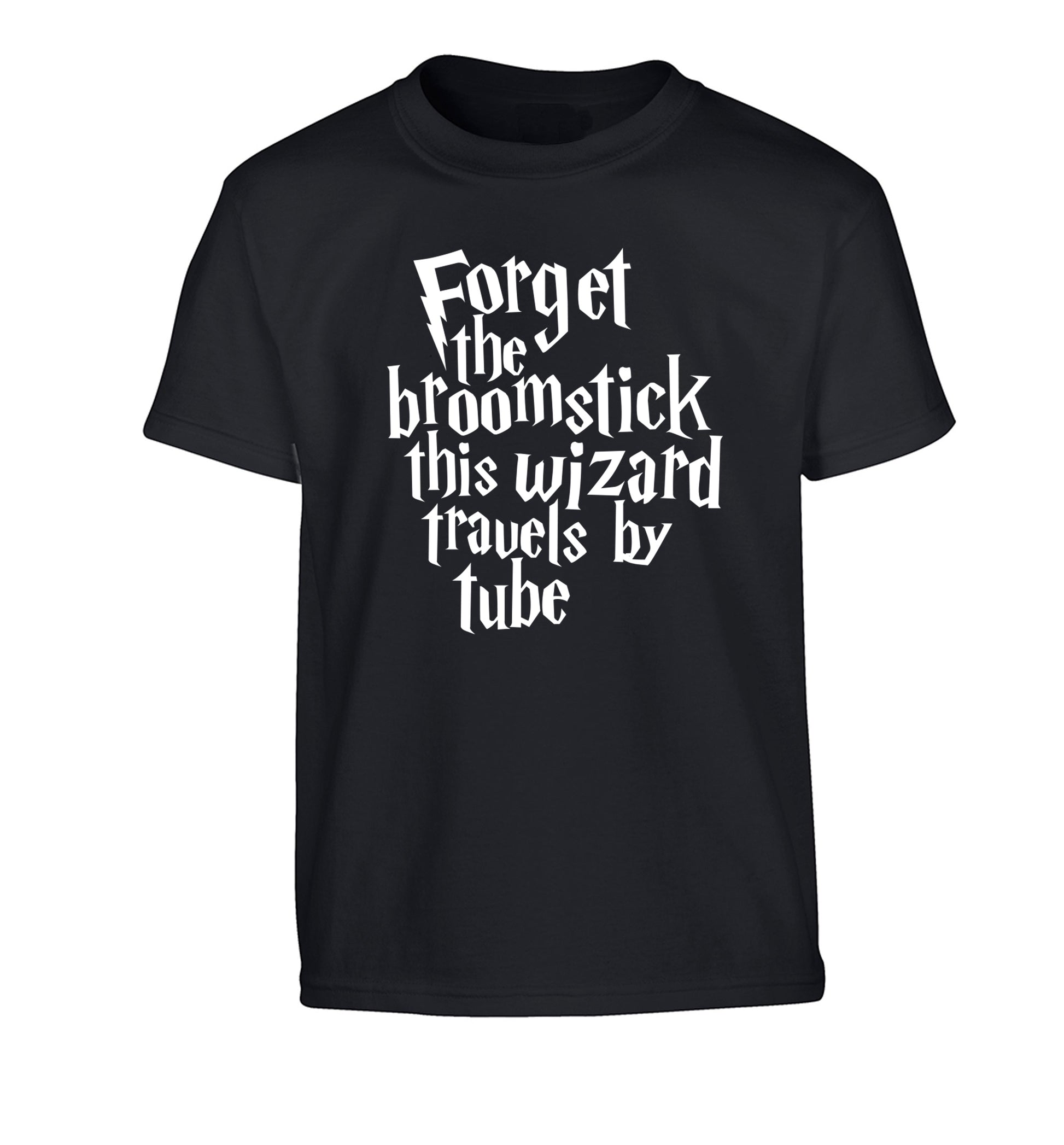 Forget the broomstick this wizard travels by tube Children's black Tshirt 12-14 Years
