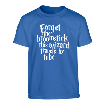Forget the broomstick this wizard travels by tube Children's blue Tshirt 12-14 Years