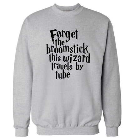 Forget the broomstick this wizard travels by tube Adult's unisexgrey Sweater 2XL