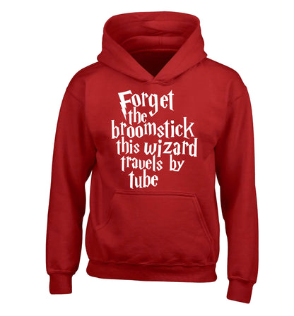 Forget the broomstick this wizard travels by tube children's red hoodie 12-14 Years