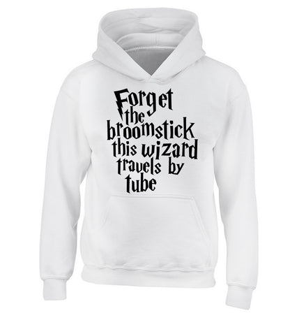 Forget the broomstick this wizard travels by tube children's white hoodie 12-14 Years