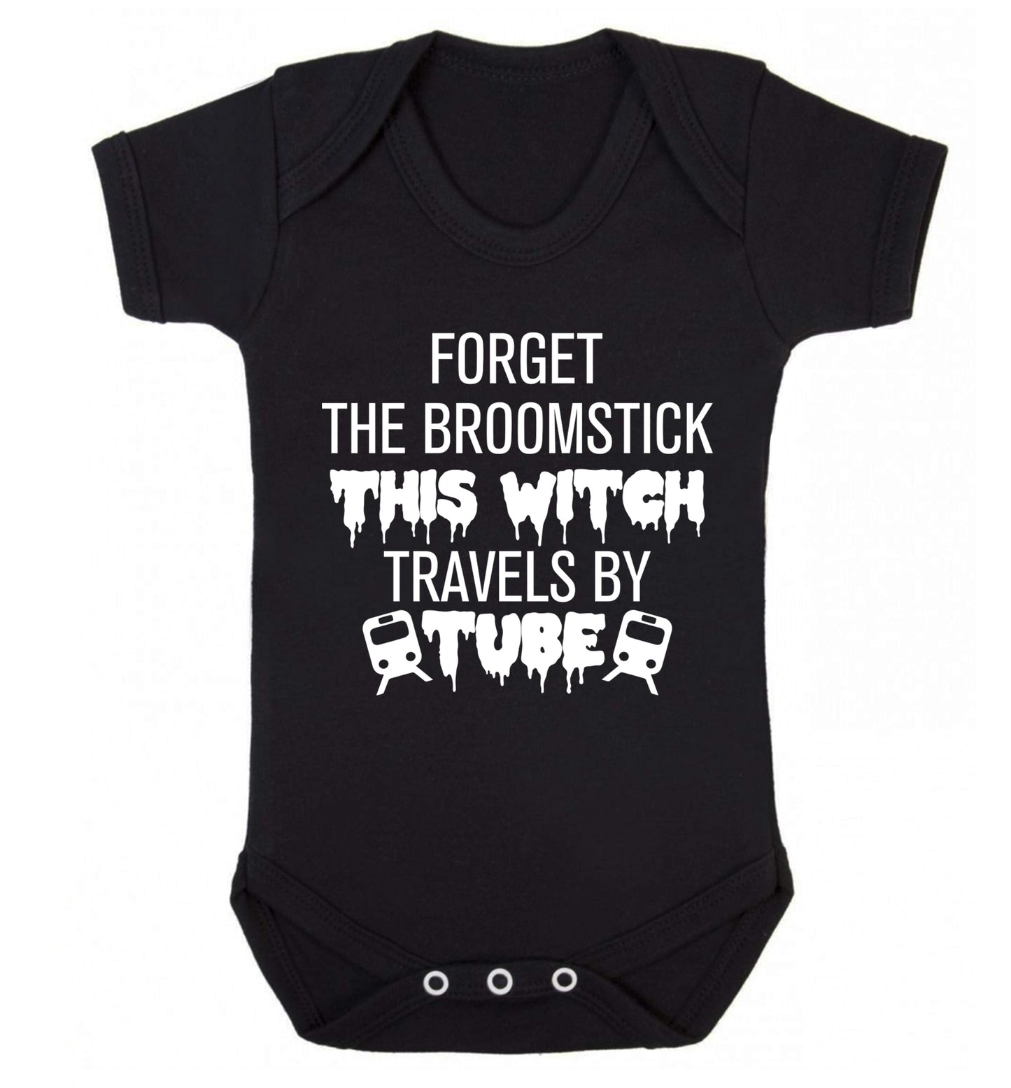 Forget the broomstick this witch travels by tube Baby Vest black 18-24 months