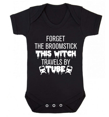 Forget the broomstick this witch travels by tube Baby Vest black 18-24 months