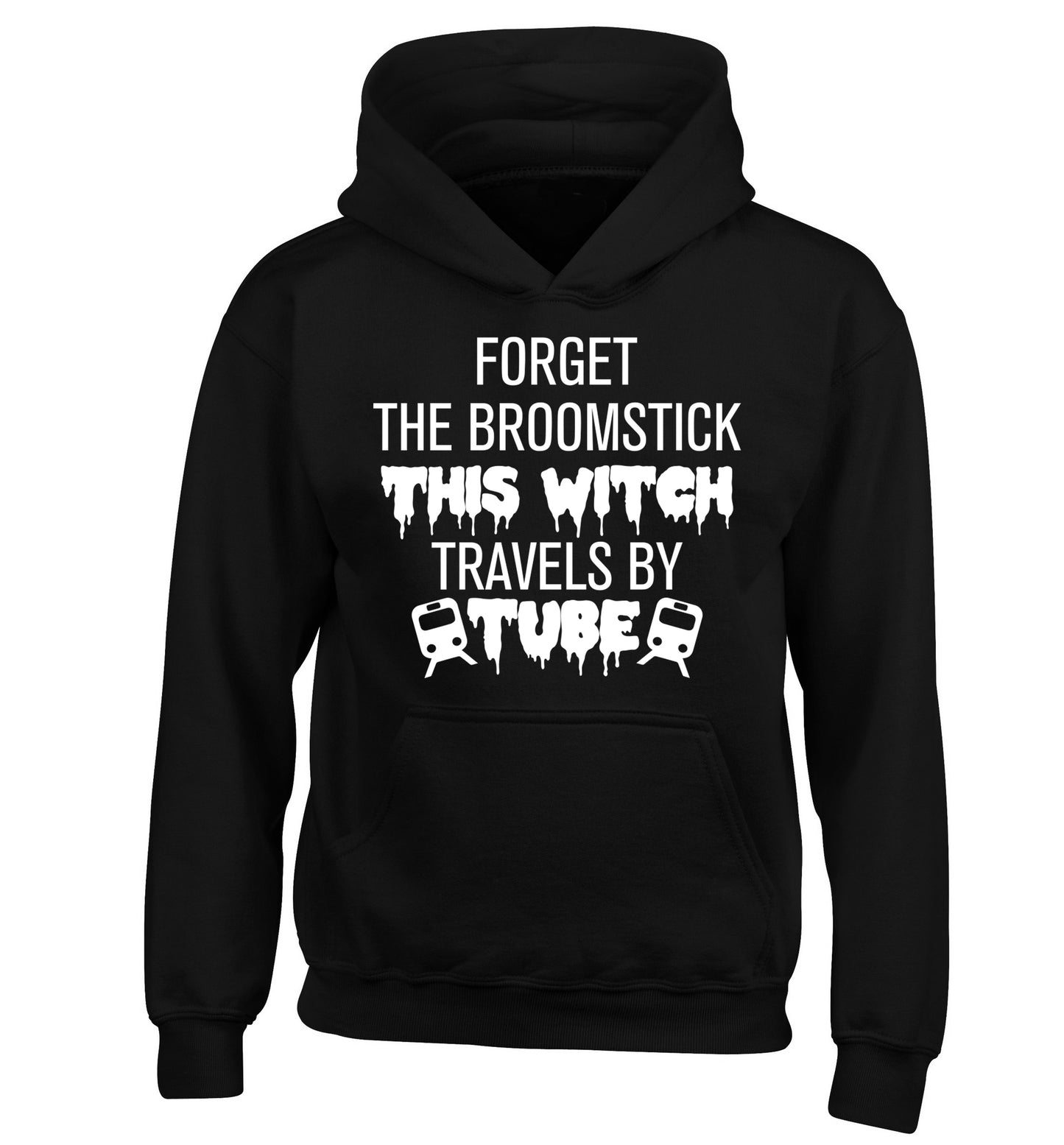 Forget the broomstick this witch travels by tube children's black hoodie 12-14 Years