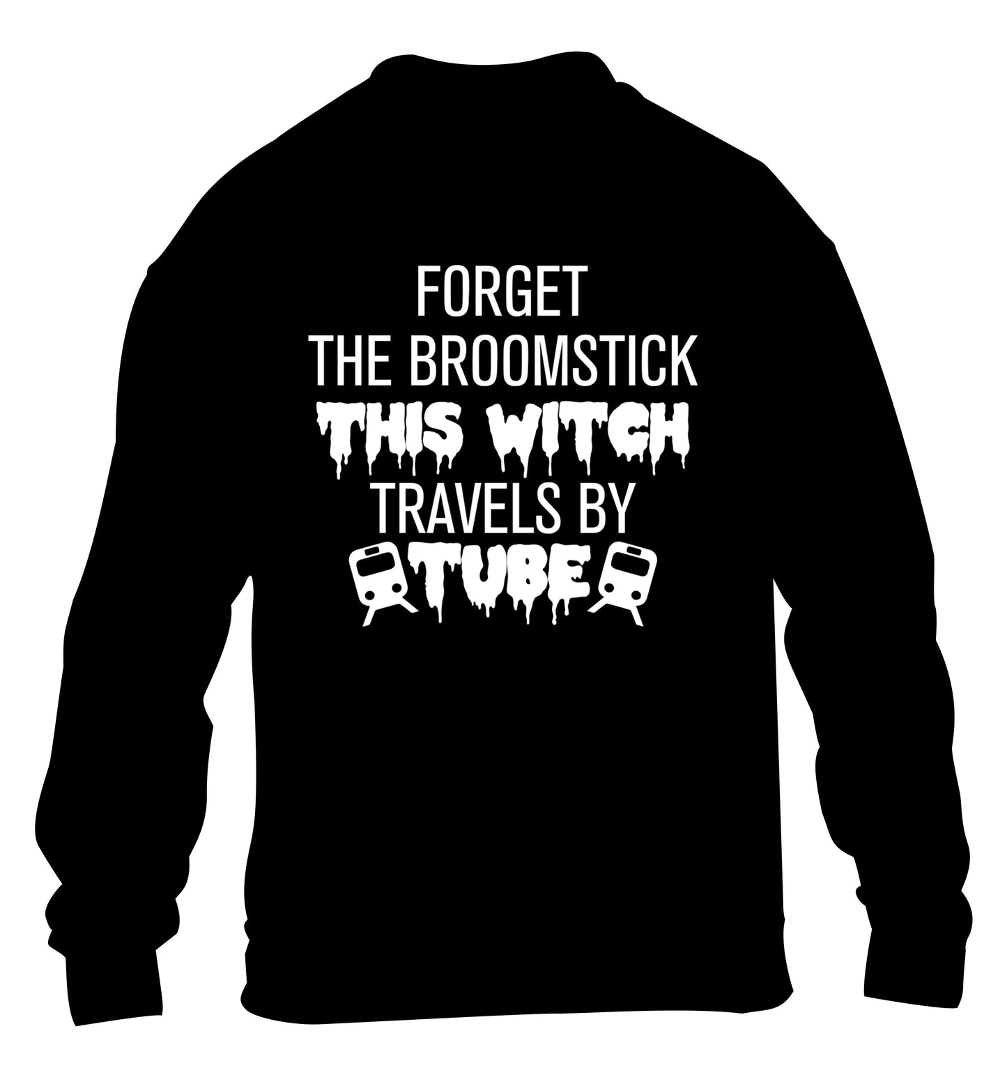 Forget the broomstick this witch travels by tube children's black sweater 12-14 Years