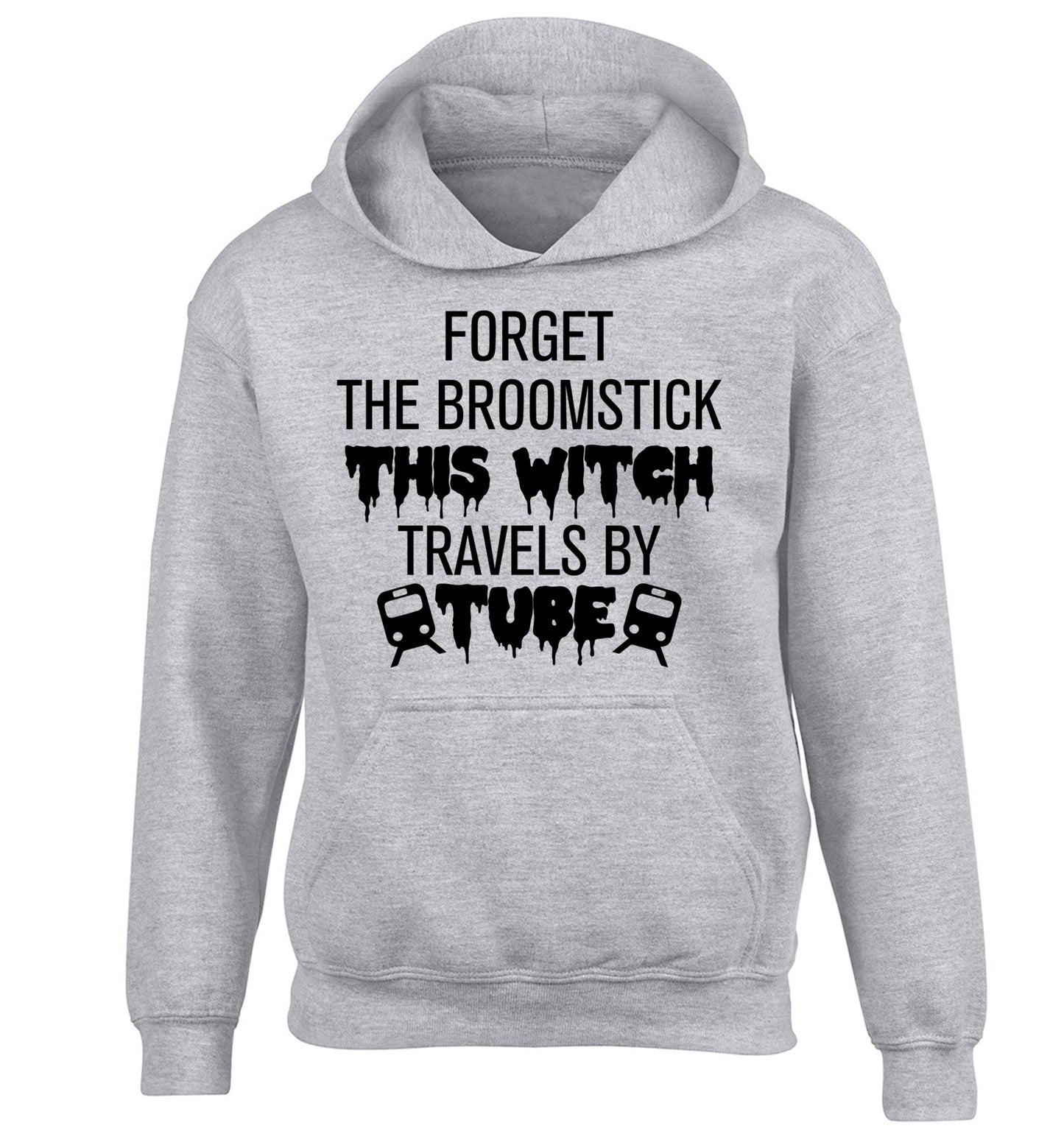 Forget the broomstick this witch travels by tube children's grey hoodie 12-14 Years