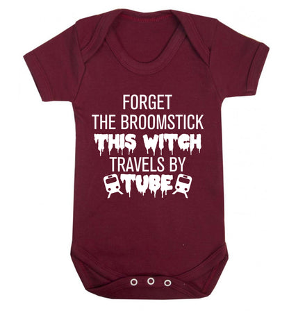 Forget the broomstick this witch travels by tube Baby Vest maroon 18-24 months