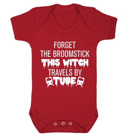 Forget the broomstick this witch travels by tube Baby Vest red 18-24 months