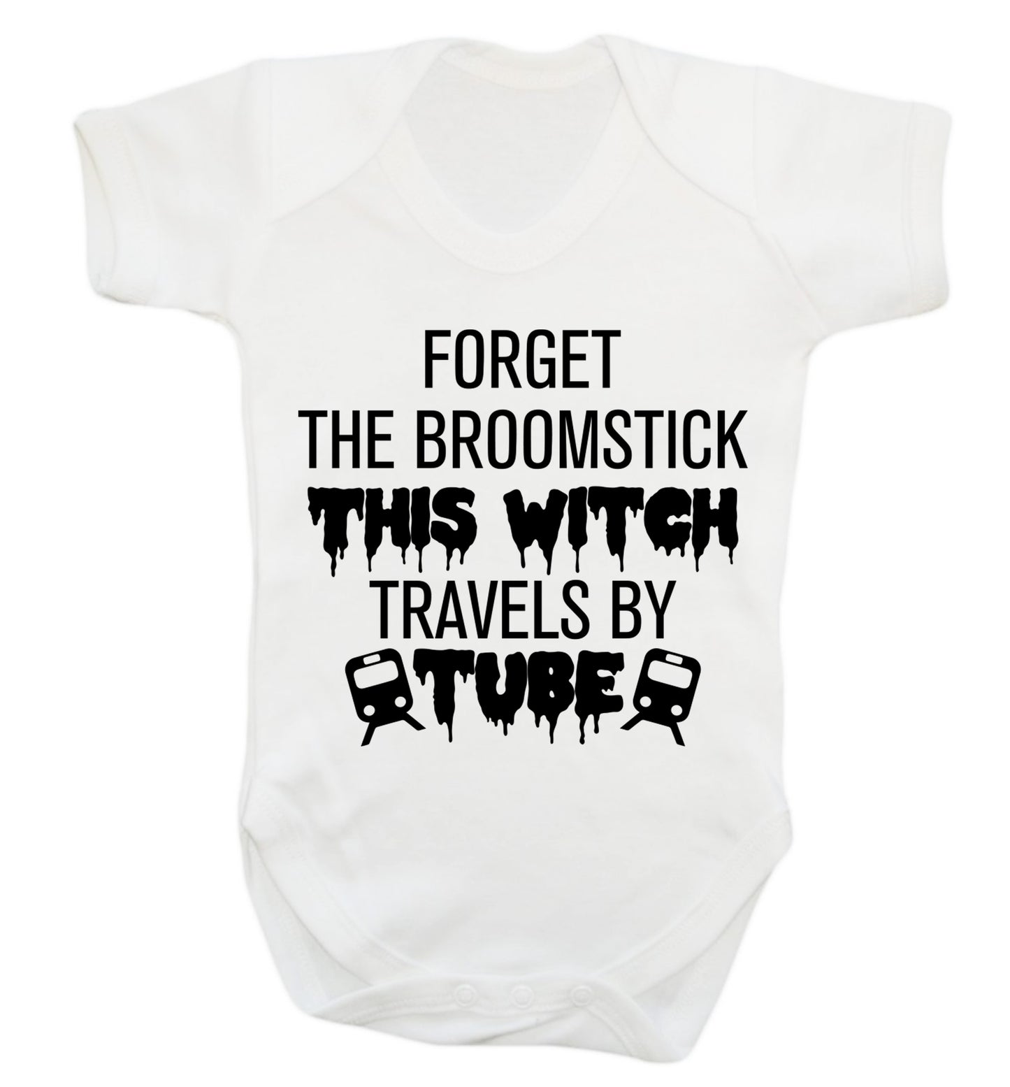 Forget the broomstick this witch travels by tube Baby Vest white 18-24 months
