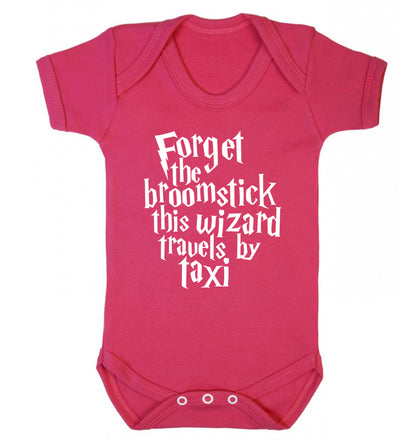 Forget the broomstick this wizard travels by taxi Baby Vest dark pink 18-24 months