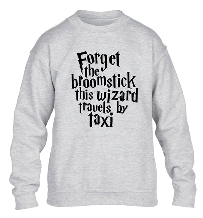 Forget the broomstick this wizard travels by taxi children's grey sweater 12-14 Years