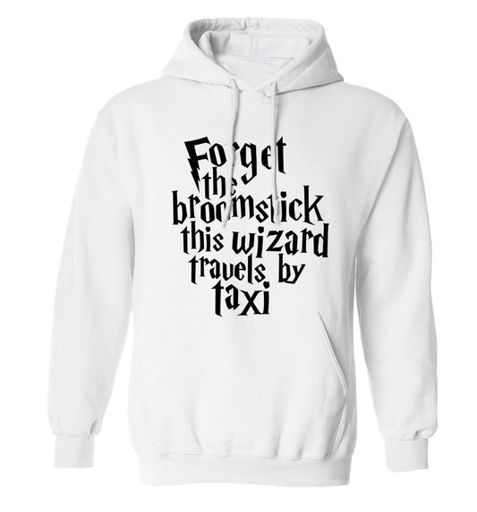 Forget the broomstick this wizard travels by taxi adults unisexwhite hoodie 2XL