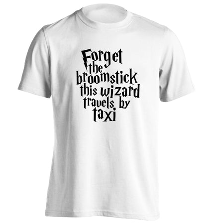 Forget the broomstick this wizard travels by taxi adults unisexwhite Tshirt 2XL