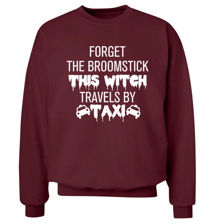 Forget the broomstick this witch travels by taxi Adult's unisexmaroon Sweater 2XL