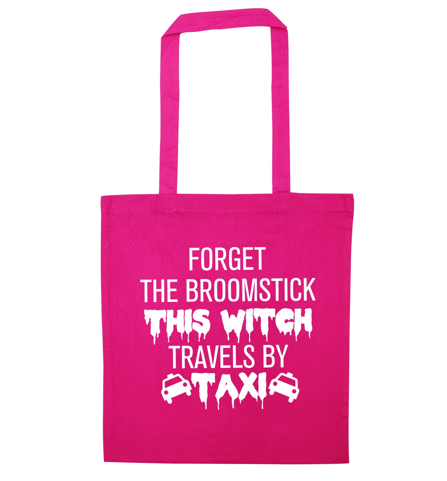 Forget the broomstick this witch travels by taxi pink tote bag