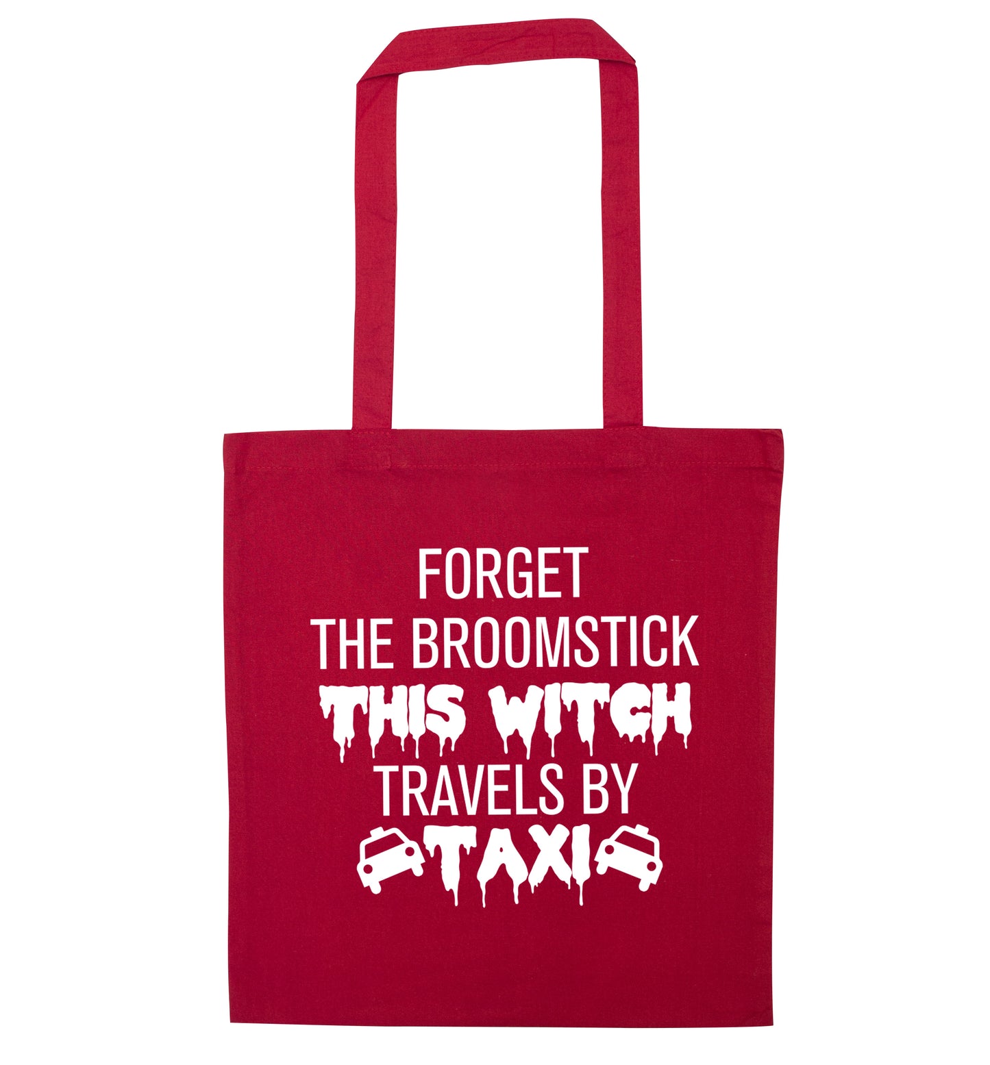 Forget the broomstick this witch travels by taxi red tote bag