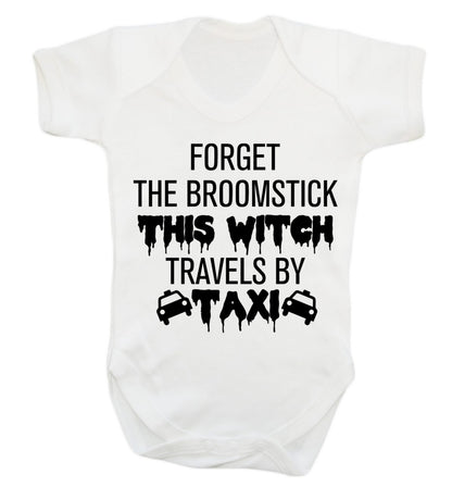 Forget the broomstick this witch travels by taxi Baby Vest white 18-24 months