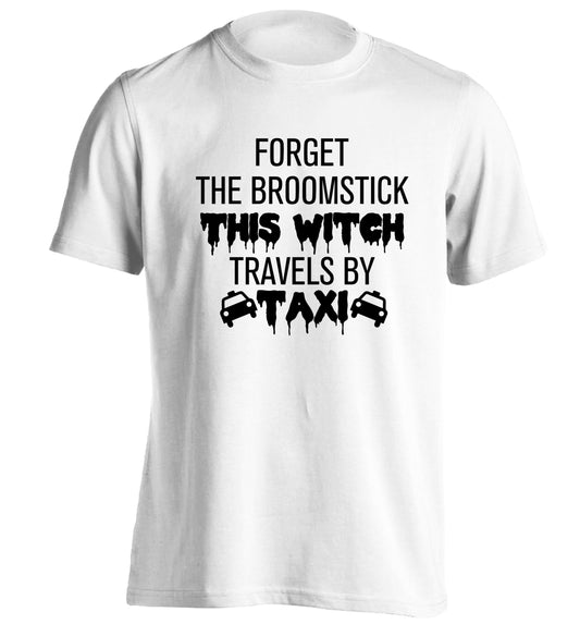Forget the broomstick this witch travels by taxi adults unisexwhite Tshirt 2XL