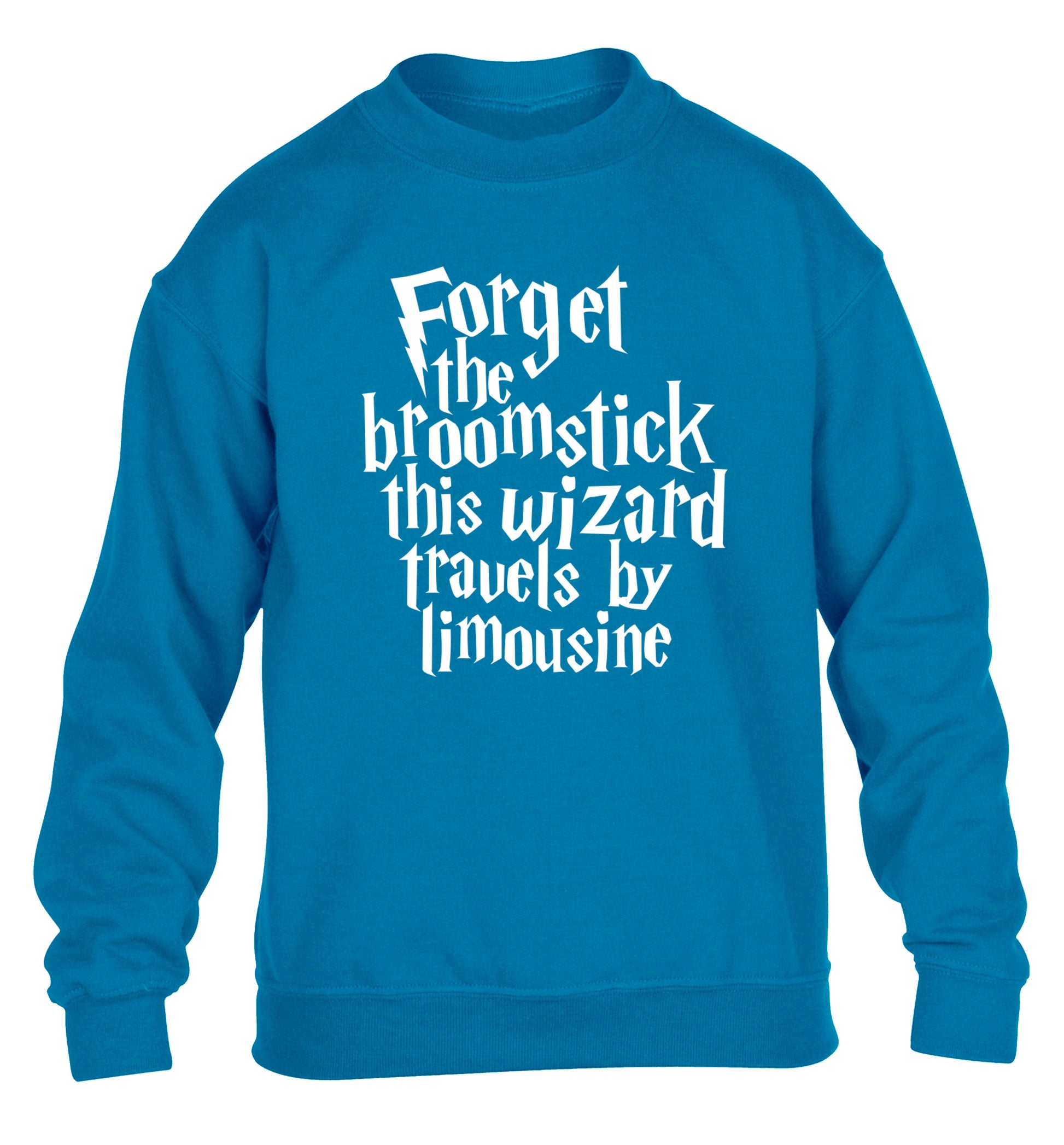 Forget the broomstick this wizard travels by limousine children's blue sweater 12-14 Years