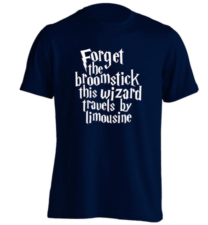 Forget the broomstick this wizard travels by limousine adults unisexnavy Tshirt 2XL