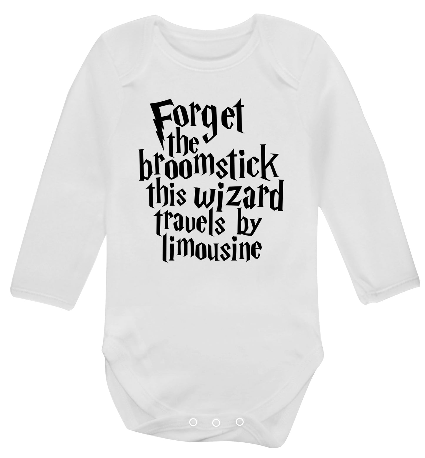 Forget the broomstick this wizard travels by limousine Baby Vest long sleeved white 6-12 months