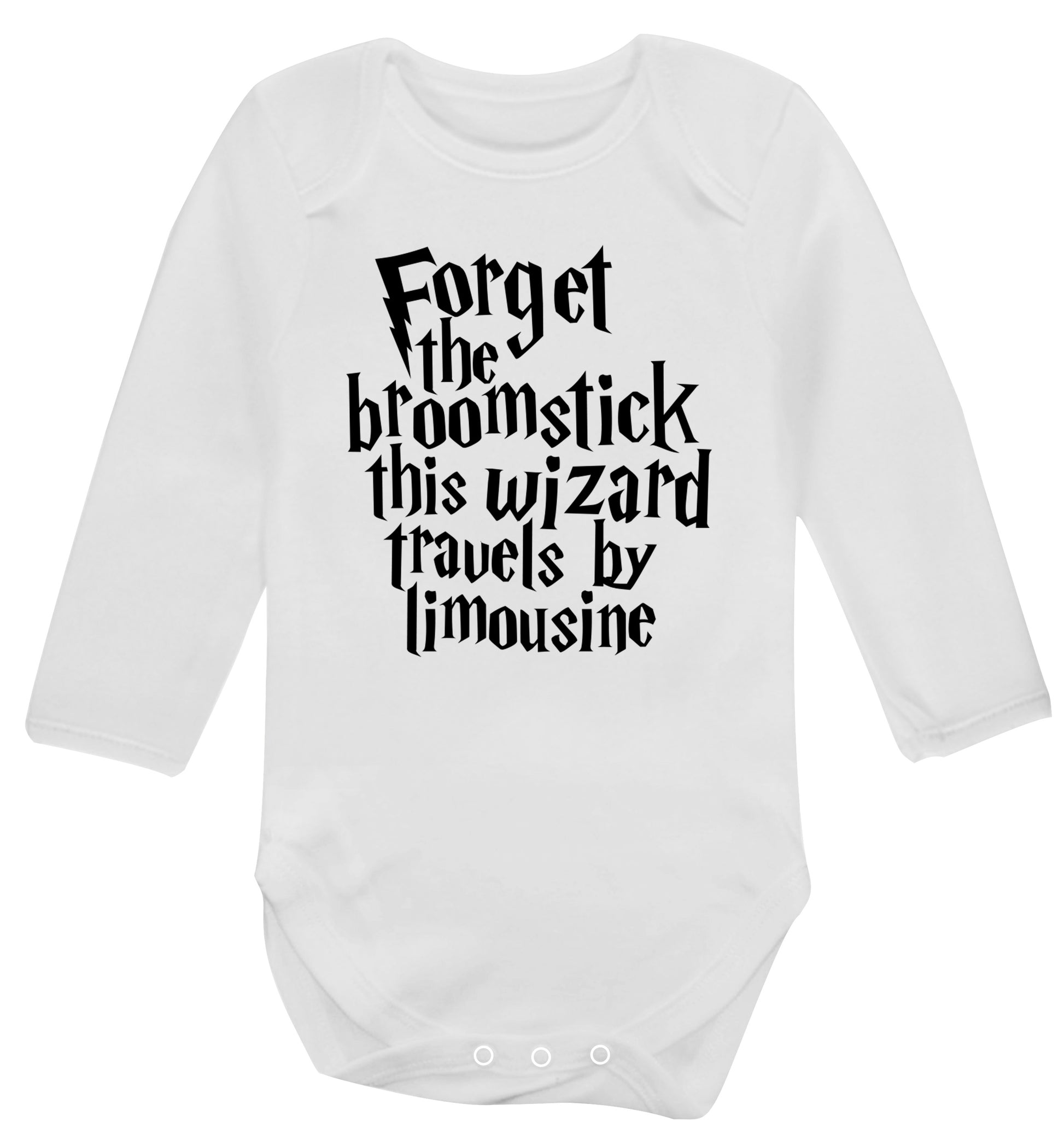 Forget the broomstick this wizard travels by limousine Baby Vest long sleeved white 6-12 months