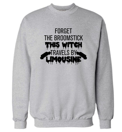 Forget the broomstick this witch travels by limousine Adult's unisexgrey Sweater 2XL