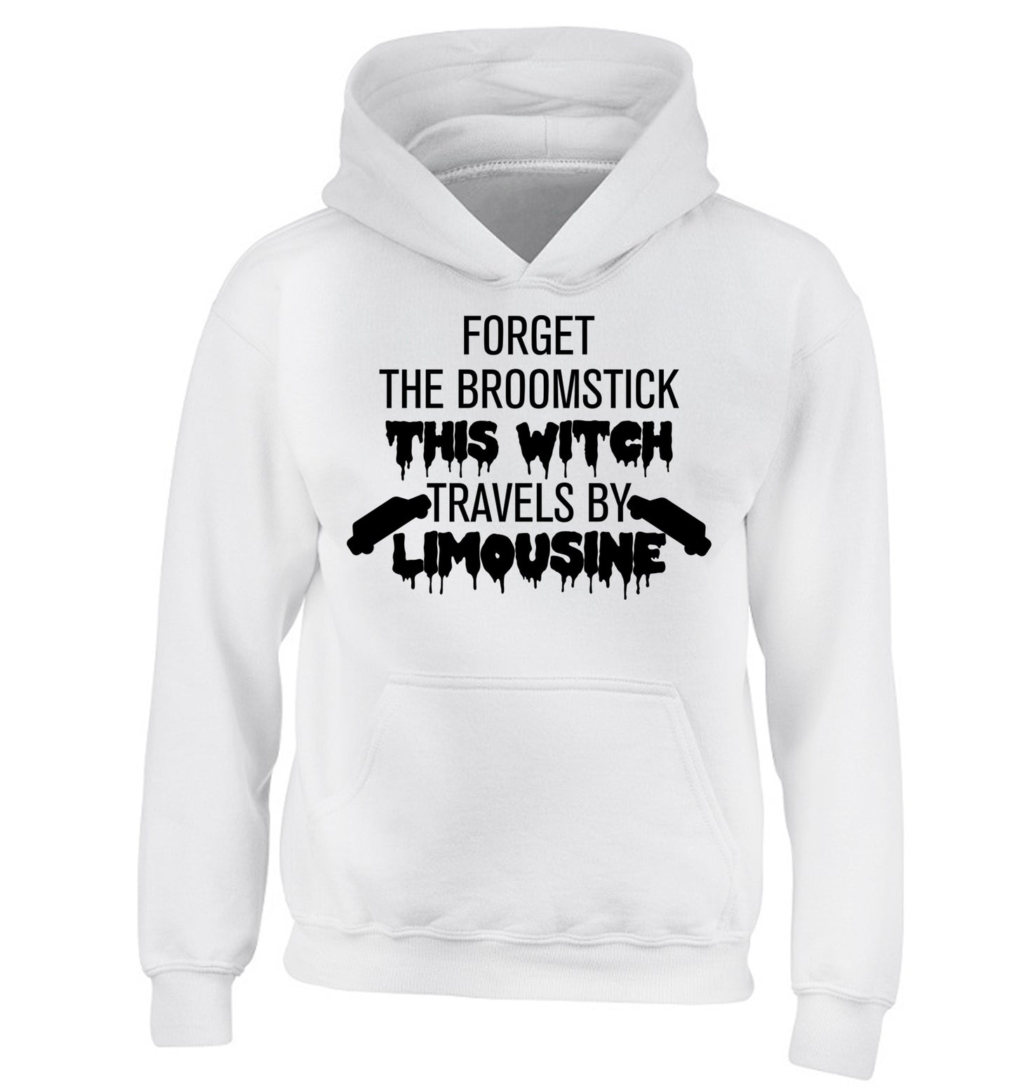 Forget the broomstick this witch travels by limousine children's white hoodie 12-14 Years