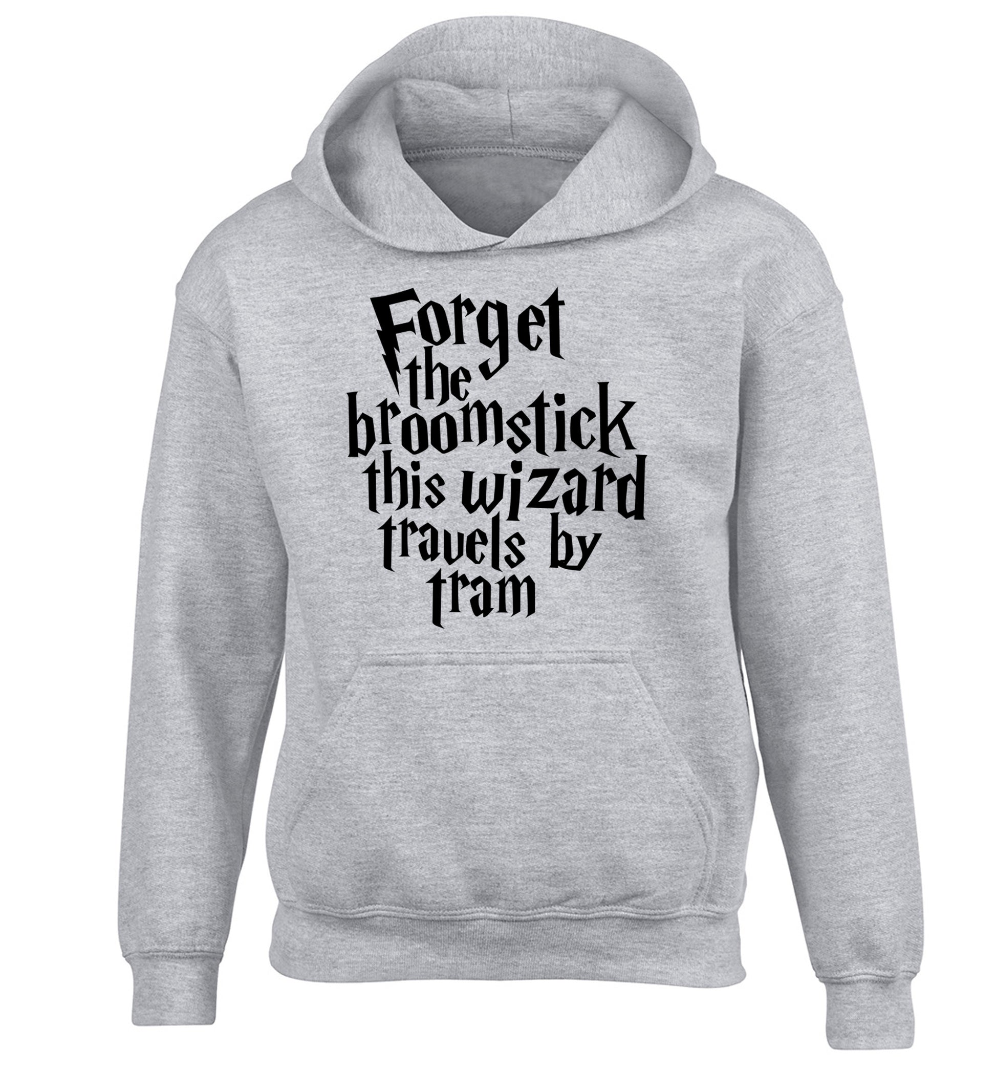 Forget the broomstick this wizard travels by tram children's grey hoodie 12-14 Years