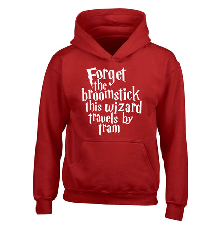 Forget the broomstick this wizard travels by tram children's red hoodie 12-14 Years