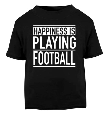 Happiness is playing football Black Baby Toddler Tshirt 2 years