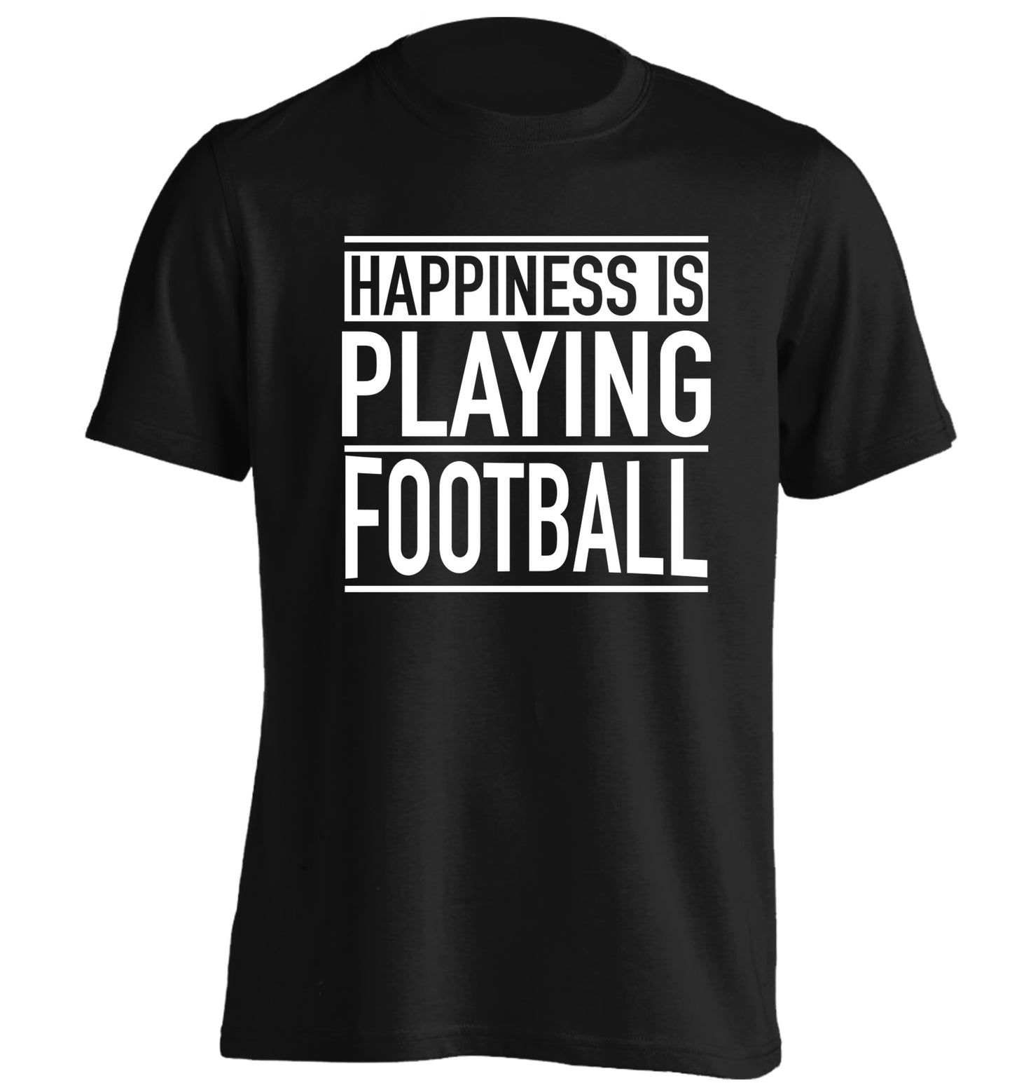 Happiness is playing football adults unisexblack Tshirt 2XL