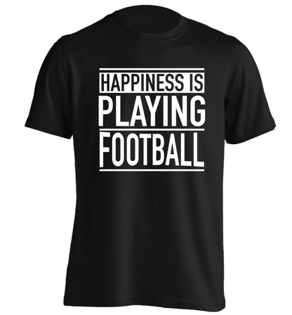 Happiness is playing football adults unisexblack Tshirt 2XL
