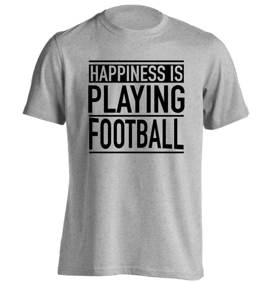 Happiness is playing football adults unisexgrey Tshirt 2XL