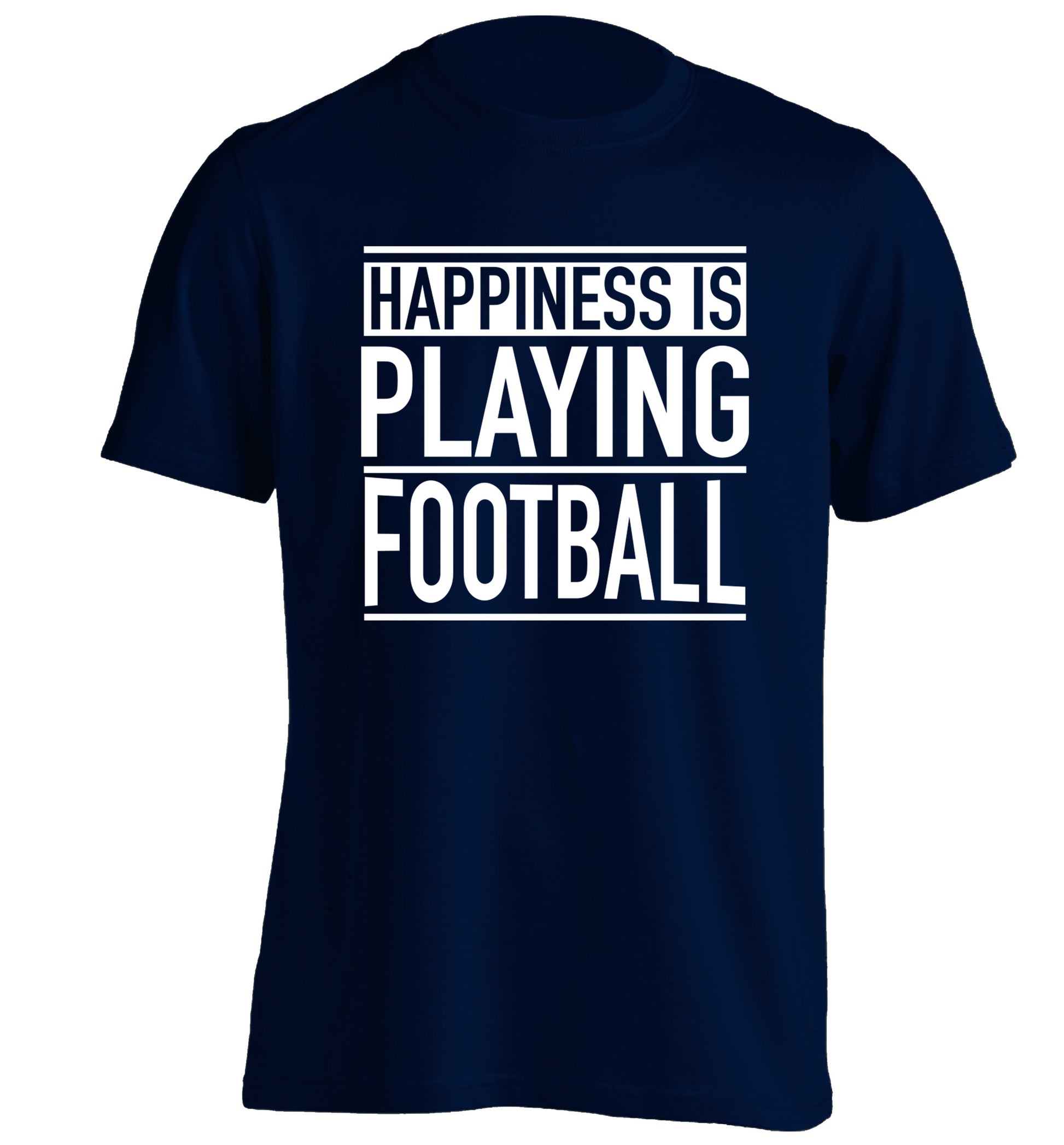 Happiness is playing football adults unisexnavy Tshirt 2XL