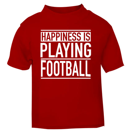 Happiness is playing football red Baby Toddler Tshirt 2 Years